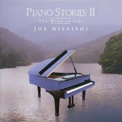 PIANO STORIES Ⅱ～The Wind of Life～