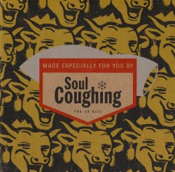 Made Especially for You by Soul Coughing