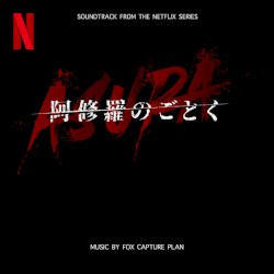ASURA (Soundtrack from the Netflix Series)