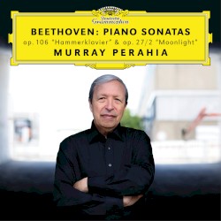 Piano Sonatas: Op. 106 “Hammerklavier” / Op. 27/2 “Moonlight”