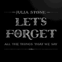 Let's Forget All the Things That We Say