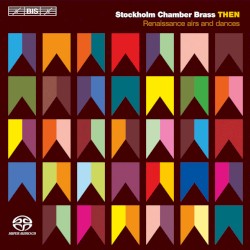 THEN: Renaissance Airs and Dances