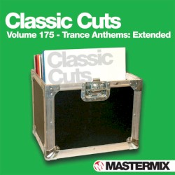 Mastermix Classic Cuts, Volume 175: Trance Anthems – Extended