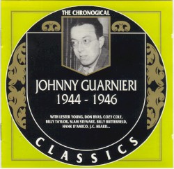 The Chronological Classics: Johnny Guarnieri 1944-1946