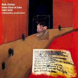 Some Kind of Joke: Desolation Row - 1965-2018