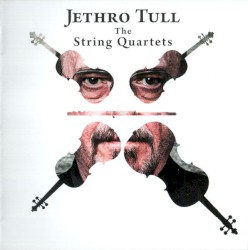 Jethro Tull: The String Quartets