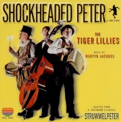 Shockheaded Peter: A Junk Opera