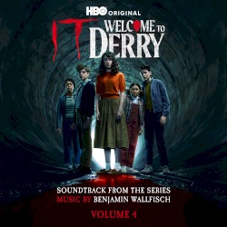 IT: Welcome to Derry, Vol. 4 (Soundtrack from the HBO® Original Series)