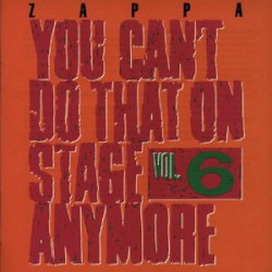 You Can’t Do That on Stage Anymore, Vol. 6