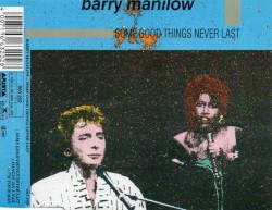 Some Good Things Never Last