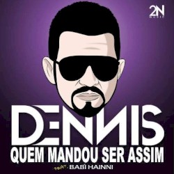 Quem Mandou Ser Assim