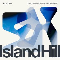1000 Lives (John Digweed & Nick Muir Remixes)