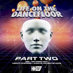 Life on the Dancefloor EP, Pt. 2