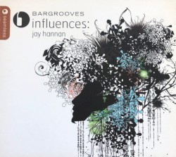 Bargrooves: Influences: Jay Hannan