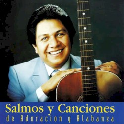 Salmos y canciones de adoración y alabanza