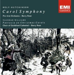 Hely-Hutchinson: Carol Symphony / Vaughan Williams: Fantasia on Christmas Carols
