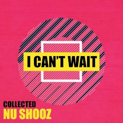 I Can’t Wait: Collected