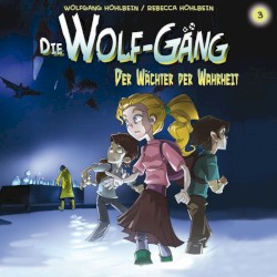 Die Wolf-GĂ€ng 3: Der WĂ€chter der Wahrheit