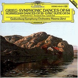 Symphonic Dances, op. 64 / Norwegian Dances, op. 35 / Lyric Suite, op. 54