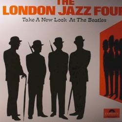 The London Jazz Four Take a New Look at the Beatles