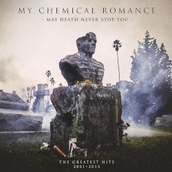 May Death Never Stop You: The Greatest Hits 2001–2013