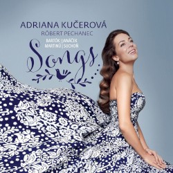 Songs: Bartók, Janáček, Martinů, Suchoň