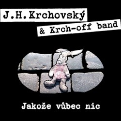 Jakože vůbec nic