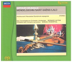 Mendelssohn: Violinkonzert / Saint-Saens: Havanaise / Lalo: Symphonie Espagnole