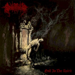 Evil Is the Spirit