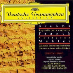 Brahms: Alto Rhapsody / Franck: Nocturne / Mahler: Songs on the Death of Children - Five Lieder