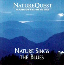 Nature Sings the Blues