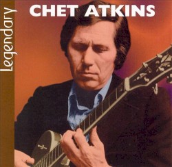 Legendary Chet Atkins