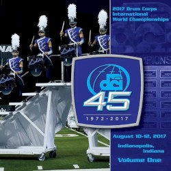 2017 Drum Corps International World Championships Vol. One
