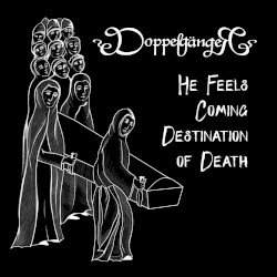 He Feels Coming Destination of Death