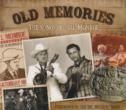Old Memories: The Songs of Bill Monroe