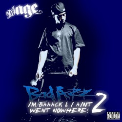 Im Baaack & I Aint Went Nowhere Vol.2