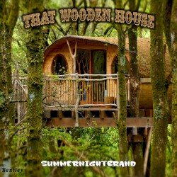 That wooden House