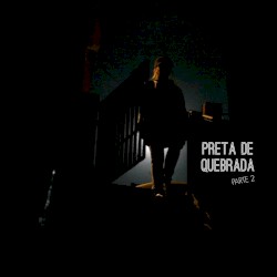 Preta de Quebrada, Pt. 2