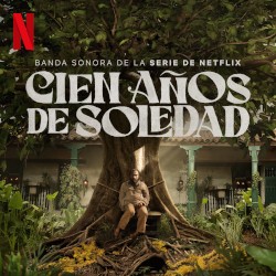 Cien años de soledad (Banda sonora de la serie de Netflix)