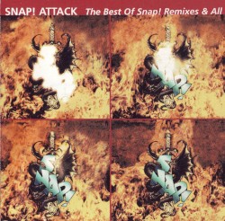 Snap! Attack: The Best of Snap! Remixes & All