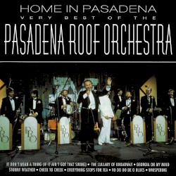 Very Best of the Pasedena Roof Orchestra