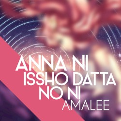 Anna Ni Issho Datta No Ni (From "Gundam Seed)"