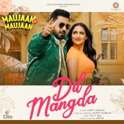 Dil Mangda (“Maujaan Hi Maujaan”)