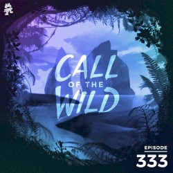 2021-01-27: 333 – Monstercat: Call of the Wild
