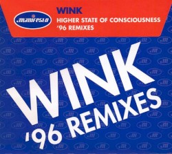 Higher State of Consciousness: '96 Remixes