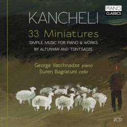 33 Miniatures • Simple Music For Piano & Works by Altunyan and Tsintsadze