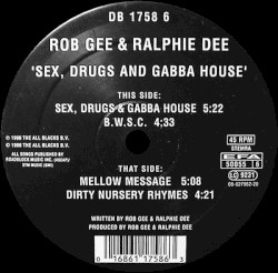 Sex, Drugs and Gabba House