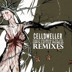 Take It & Break It Vol 01: Own Little World Remixes