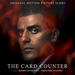 The Card Counter: Original Motion Picture Score