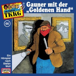 TKKG 66: Gauner mit der „Goldenen Hand“
